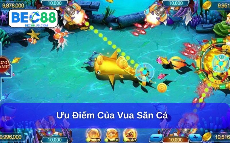 Những lý do giúp Vua Săn Cá ngày càng được yêu thích Những lý do giúp Vua Săn Cá ngày càng được yêu thích