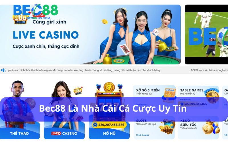 Bec88 là nền tảng cá cược trực tuyến uy tín