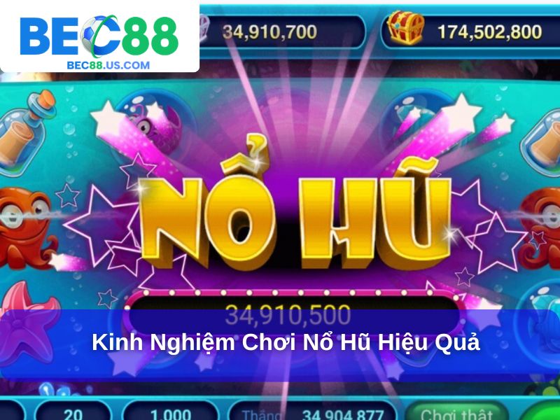 Nổ Hũ Là Gì - Giải Đáp Toàn Diện Về Trò Chơi Đổi Thưởng Hấp Dẫn 4 Kinh nghiệm chơi Nổ Hũ hiệu quả