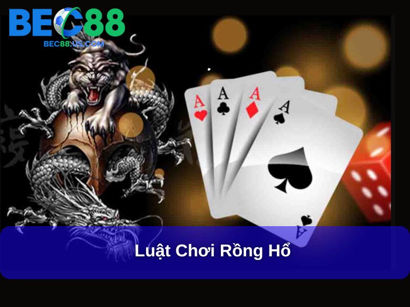 Luật chơi Rồng Hổ