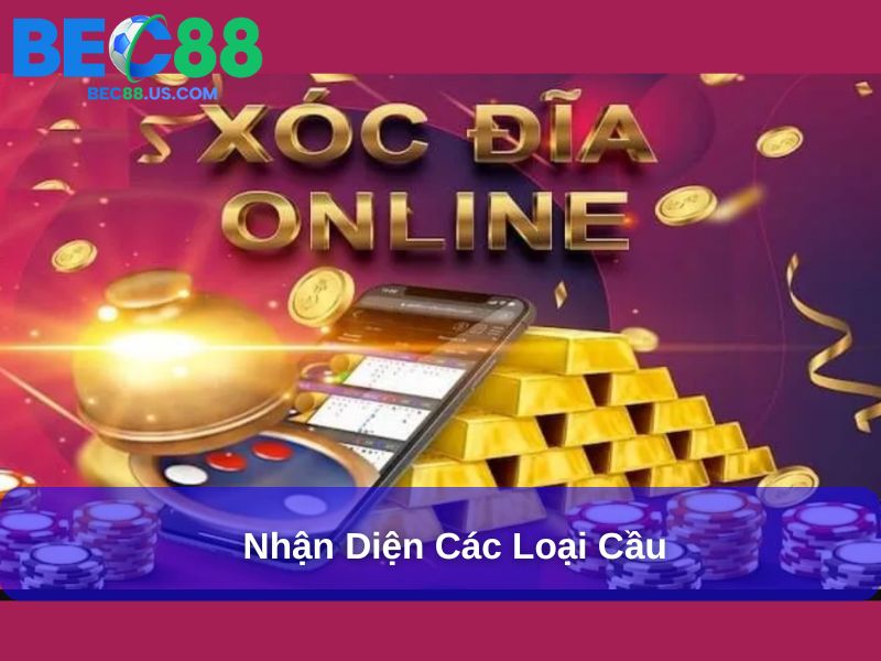 Cách Bắt Cầu Xóc Đĩa Chuẩn – Bí quyết phân tích và nắm bắt cầu cược đỉnh cao 3 Nhận diện các loại cầu