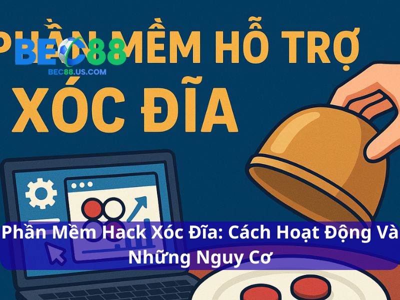 Phần Mềm Hack Xóc Đĩa: Thực Hư, Cách Hoạt Động Và Những Nguy Cơ