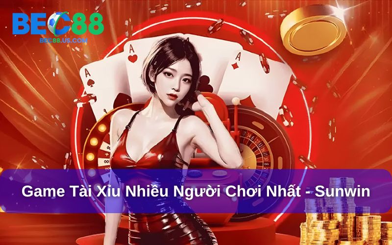 Tài xỉu Sunwin thu hút nhiều người tham gia