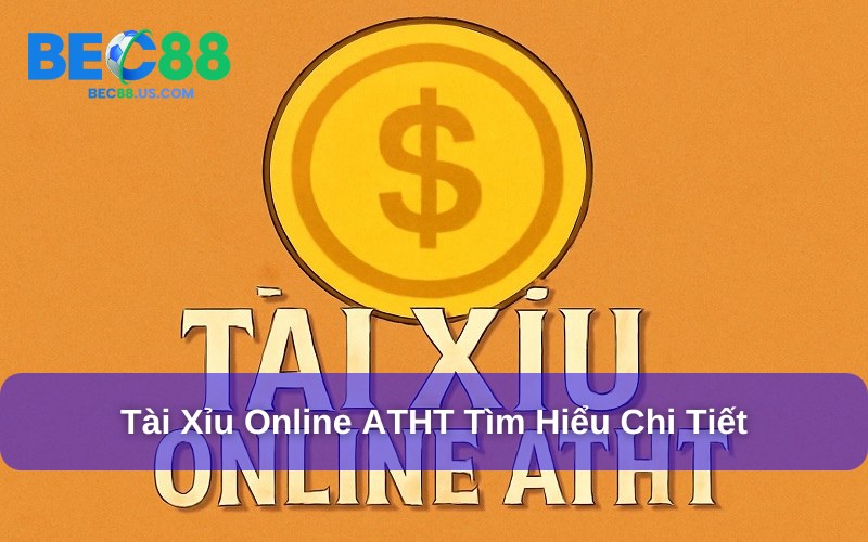 Tài Xỉu Online ATHT - Cá Cược Đỉnh Cao, An Toàn Tuyệt Đối