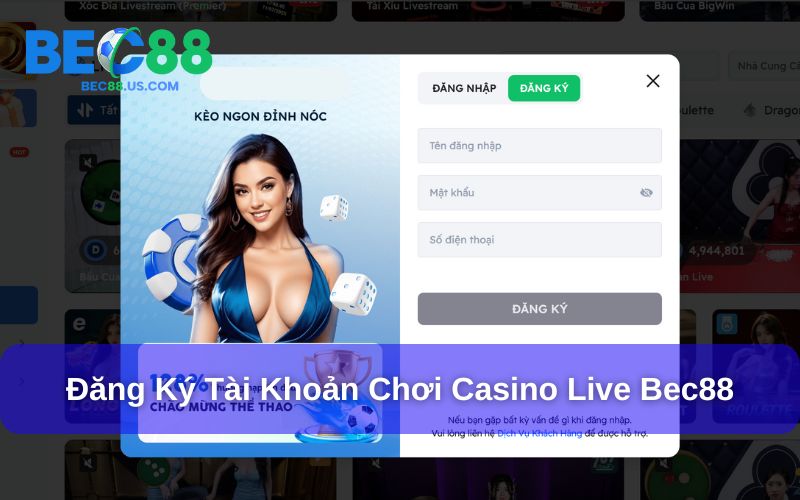 Cách đăng ký tham gia casino live Bec88