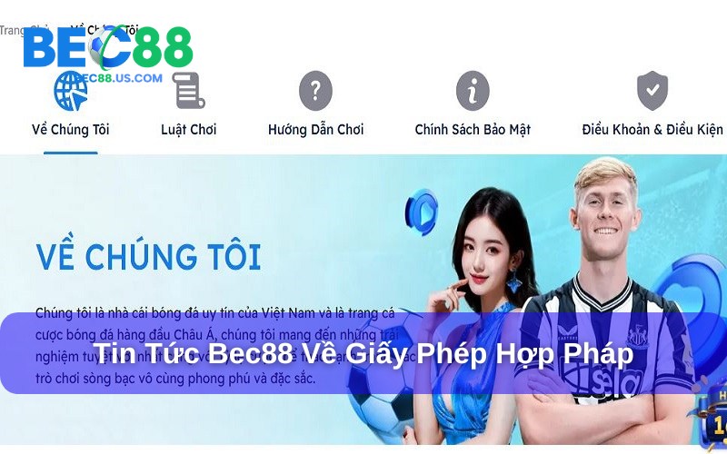 Cập nhật các loại giấy phép chứng minh sự uy tín của Bec88